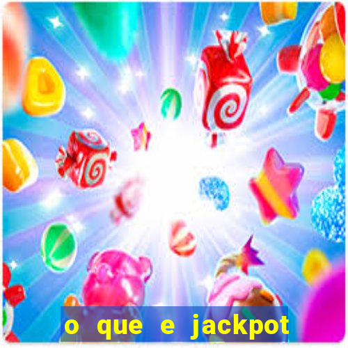 o que e jackpot no jogo do tigre